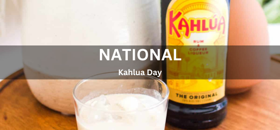 National Kahlua Day [राष्ट्रीय कहलुआ दिवस]